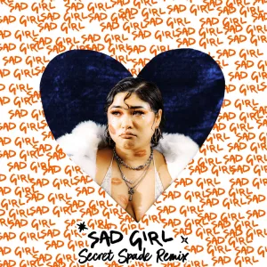 Sad Girl (Secret Spade Remix)