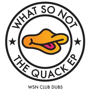 The Quack WSN Club Dub