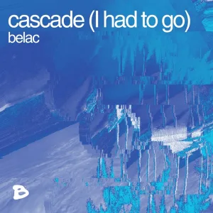 cascade (I had to go)