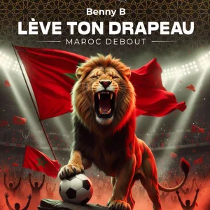 LÈVE TON DRAPEAU - Maroc debout -