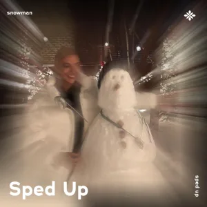 snowman - sped up + reverb