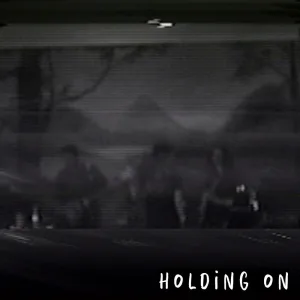 Holding On