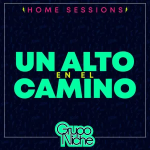 Un Alto en el Camino (Home Sessions)
