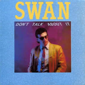 Don’t Talk About It (12″ version)
