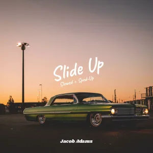 Slide Up 2 (feat. Justice Posas) (SLOWED + REVERB)