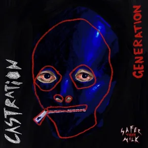 Castration Generation