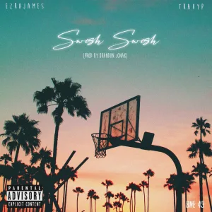 Swish Swish (feat. Travy P)