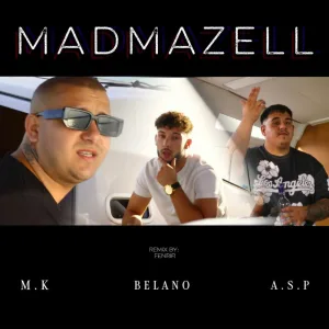 MADMAZELL (Fenrir Remix) (feat. M.K, A.S.P & Belano)