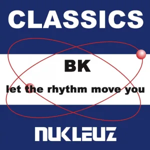 (Let the) Rhythm Move You (BK’s Clubcutz mix)