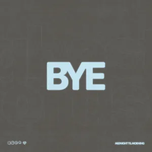 Bye