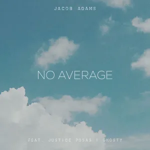 No Average (feat. Justice Posas & Ghxsty)