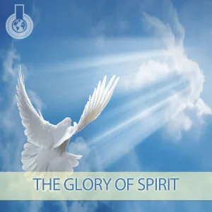 The Glory of Spirit