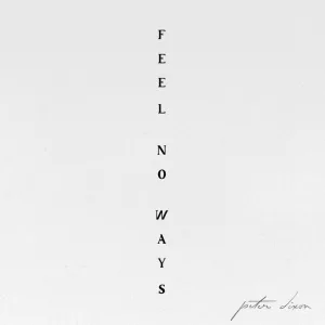 Feel No Ways