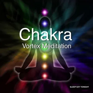 Chakra Vortex Meditation