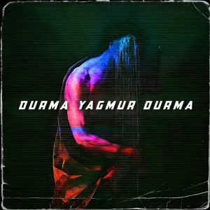 Durma Yağmur Durma
