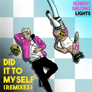 Did It To Myself (Robert DeLong Remix)