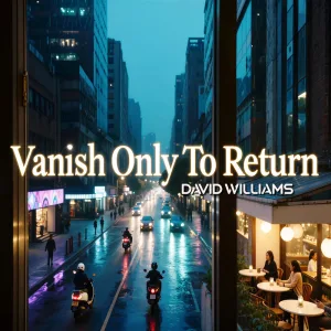 Vanish Only To Return