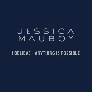 I Believe – Anything Is Possible