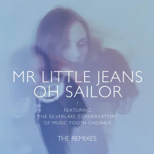 Oh Sailor (feat. The Silverlake Conservatory of Music Youth Chorale) (Strange Talk Remix)