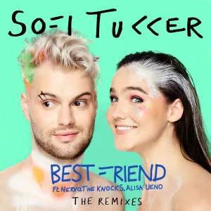Best Friend (feat. NERVO, The Knocks & ALISA UENO) (Sofi Tukker Carnaval Remix)