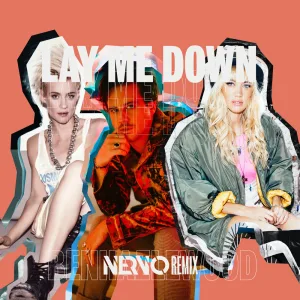 Lay Me Down (NERVO remix)