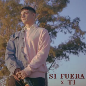 Si Fuera x Ti