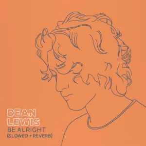 Be Alright (Slowed + Reverb)