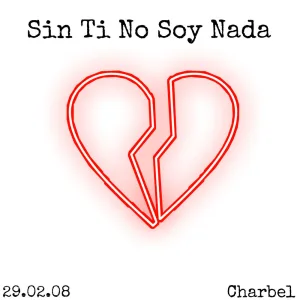 Sin Ti No Soy Nada