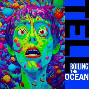 Boiling the Ocean