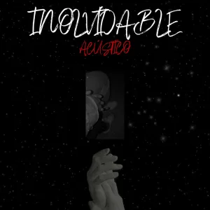 Inolvidable (Acústico)