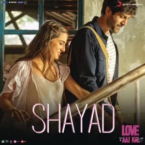 Shayad (Aaj Kal) - From "Love Aaj Kal"