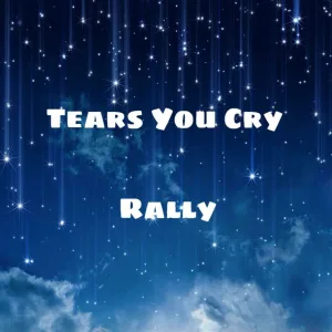 Tears You Cry