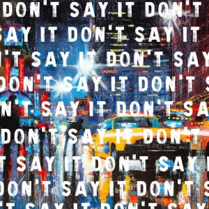 Don't Say It