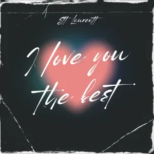 I love you the best