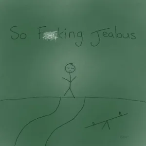 So Fucking Jealous