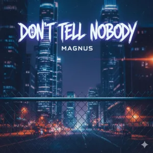 Don't Tell Nobody