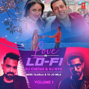 Mere Yaaraa & Tu Jo Mila (From "Love In Lo-Fi Volume 1")