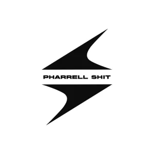 Pharrell Shit