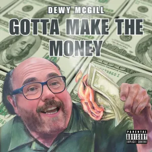 Gotta Make the Money