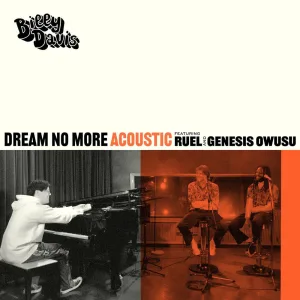 Dream No More (feat. Ruel & Genesis Owusu) (Acoustic Version)