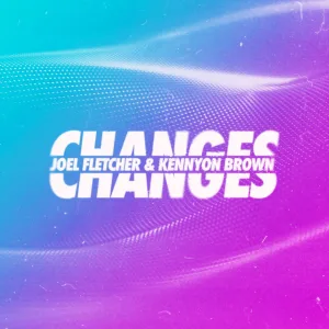 Changes