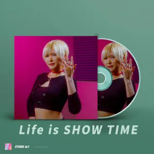 Life is SHOW TIME