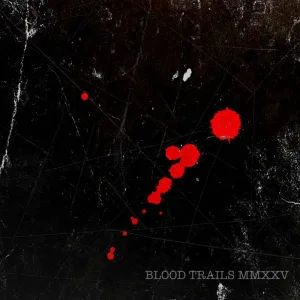 Blood Trails MMXXV