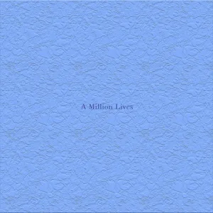 A Million Lives