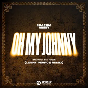 Oh My Johnny (Banks Of The Roses) [Lenny Pearce Remix] (Extended Mix)
