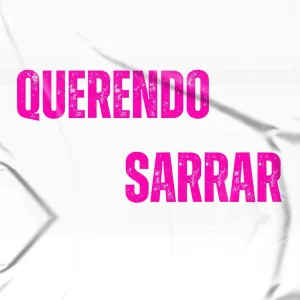 Querendo Sarrar