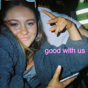 good with us
