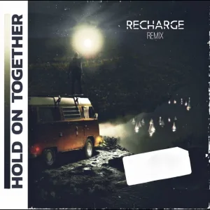 Hold On Together (Remix)