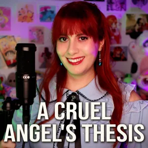 A Cruel Angel's Thesis (From "Neon Genesis Evangelion")