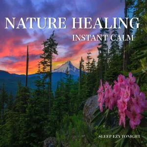 Nature Healing Instant Calm